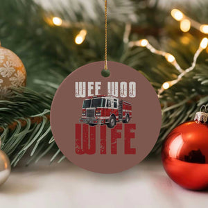 Funny Firefighter Wife Ceramic Ornament Wee Woo Wife Fire Truck Graphic