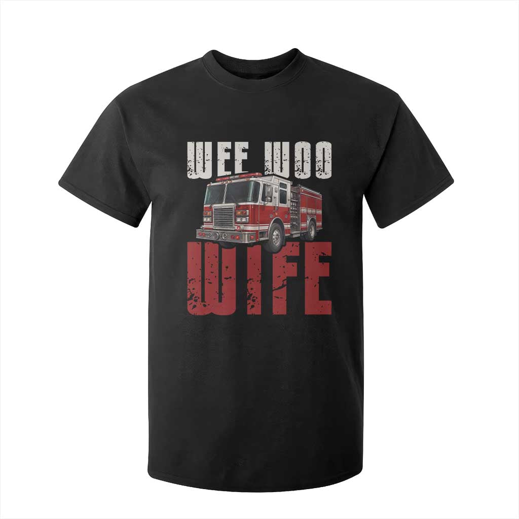 Funny Firefighter Wife T Shirt For Kid Wee Woo Wife Fire Truck Graphic