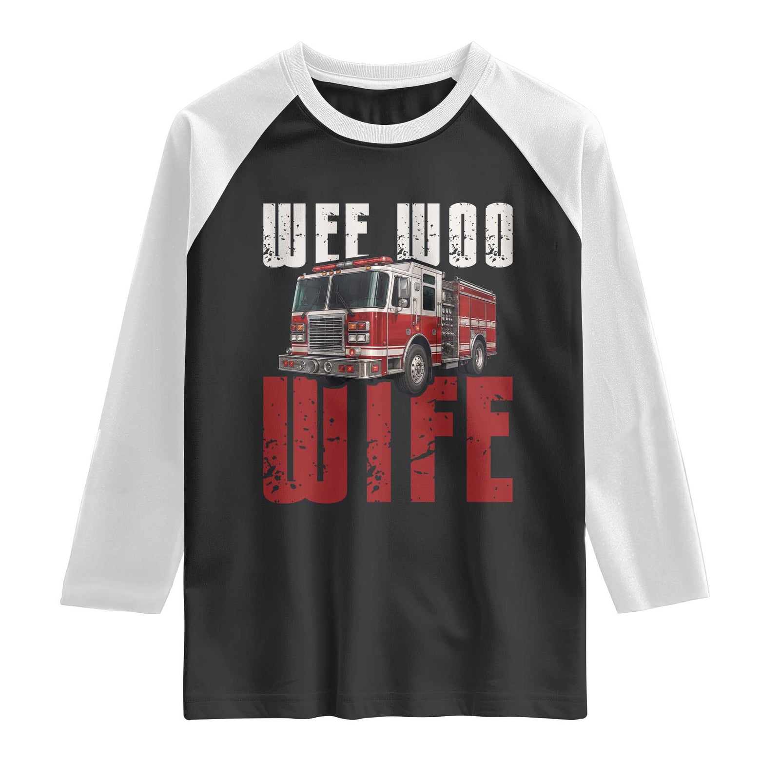 Funny Firefighter Wife Raglan Shirt Wee Woo Wife Fire Truck Graphic