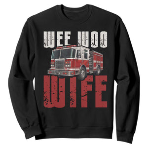 Funny Firefighter Wife Sweatshirt Wee Woo Wife Fire Truck Graphic