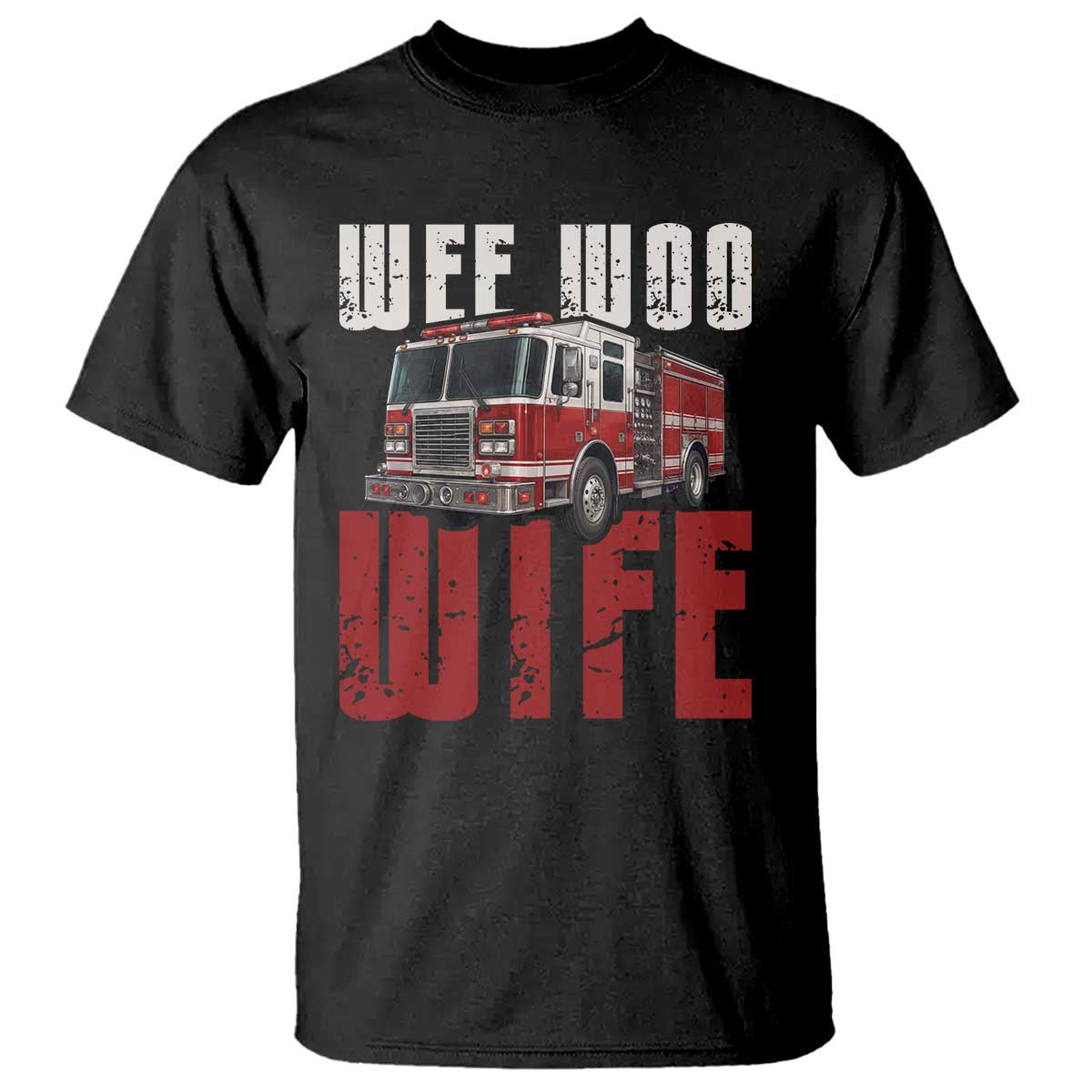 Funny Firefighter Wife T Shirt Wee Woo Wife Fire Truck Graphic