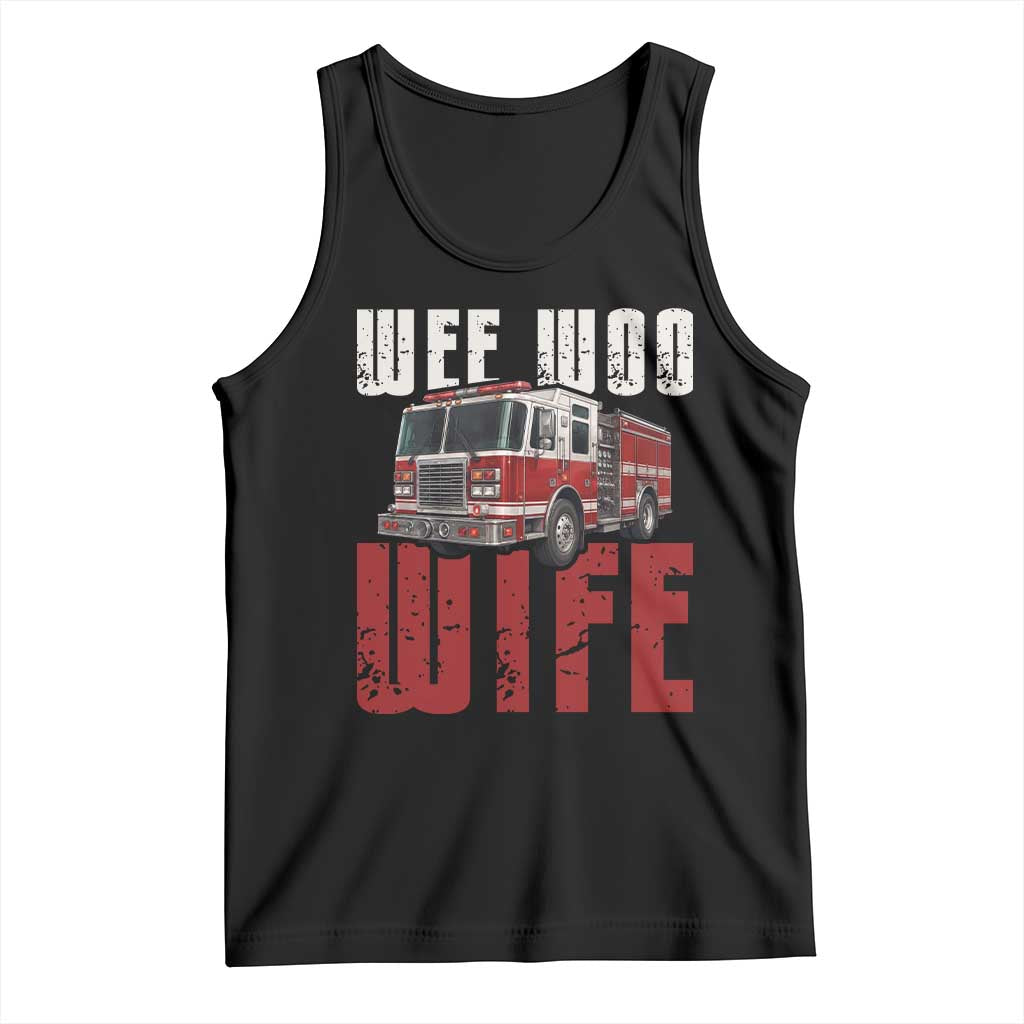 Funny Firefighter Wife Tank Top Wee Woo Wife Fire Truck Graphic