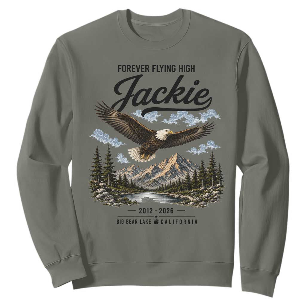 Jackie Bald Eagle Memorial Tribute Sweatshirt Forever Flying High Big Bear California 2012 2026 TS11 Military Green Print Your Wear
