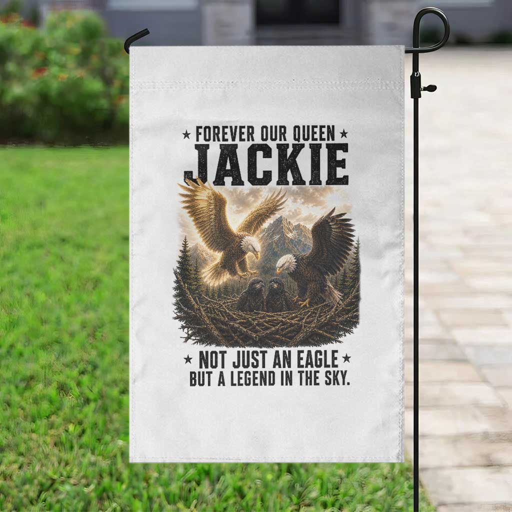 Jackie Bald Eagle Garden Flag Forever Our Queen Not Just An Eagle But A Legend In The Sky TS11 Print Your Wear