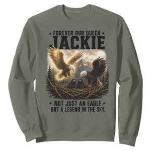 Jackie Bald Eagle Sweatshirt Forever Our Queen Not Just An Eagle But A Legend In The Sky TS11 Military Green Print Your Wear