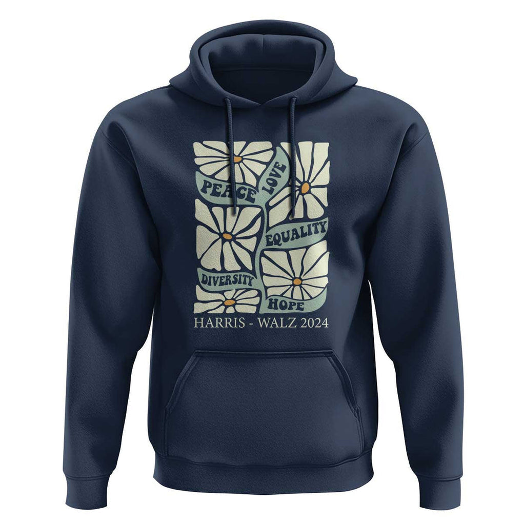 Harris Walz 2024 Hoodie Peace Love Equality Diversity Hope Hand Drawn Flower TS11 Navy Print Your Wear