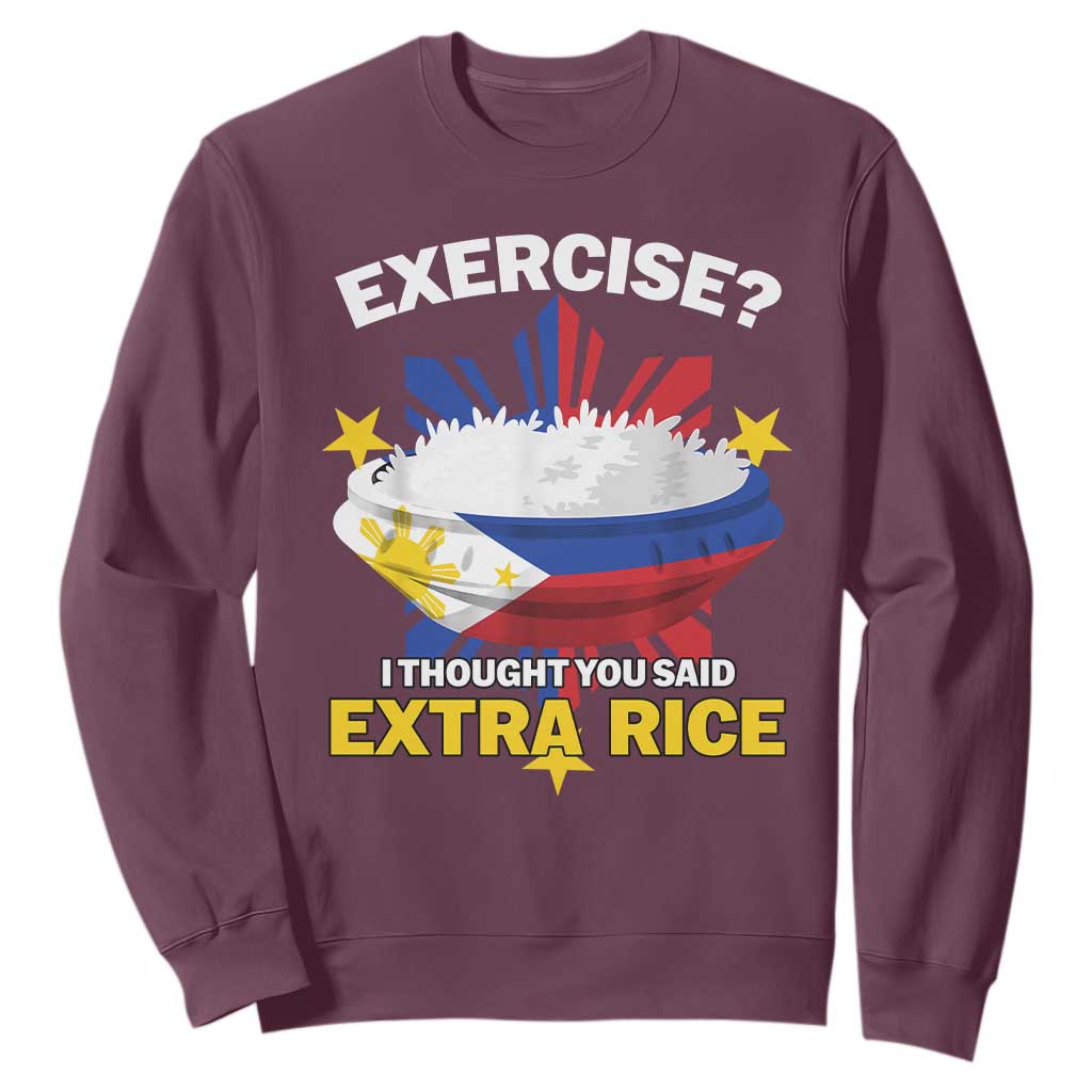 Funny Philippines Sweatshirt Exercise I Thought You Said Extra Rice TS11 Maroon Print Your Wear