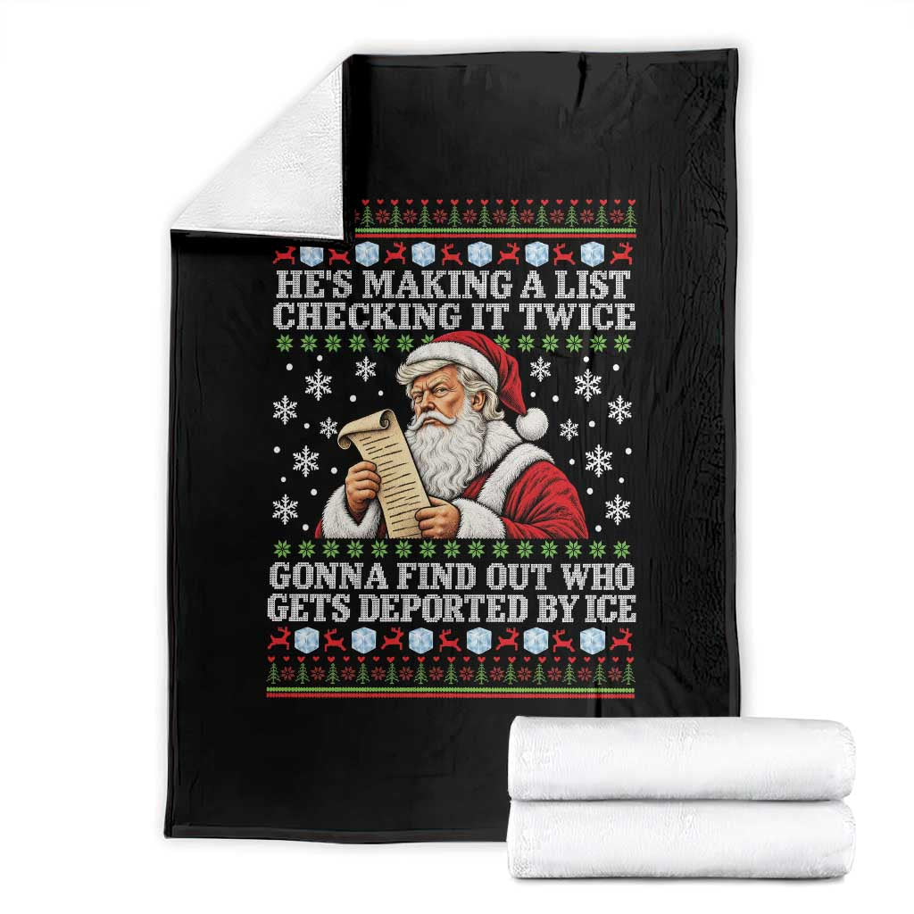 He Is Making A List Checking It Twice Gonna Find Out Who Gets Deported By Ice Xmas Throw Blanket Funny Deportation Santa