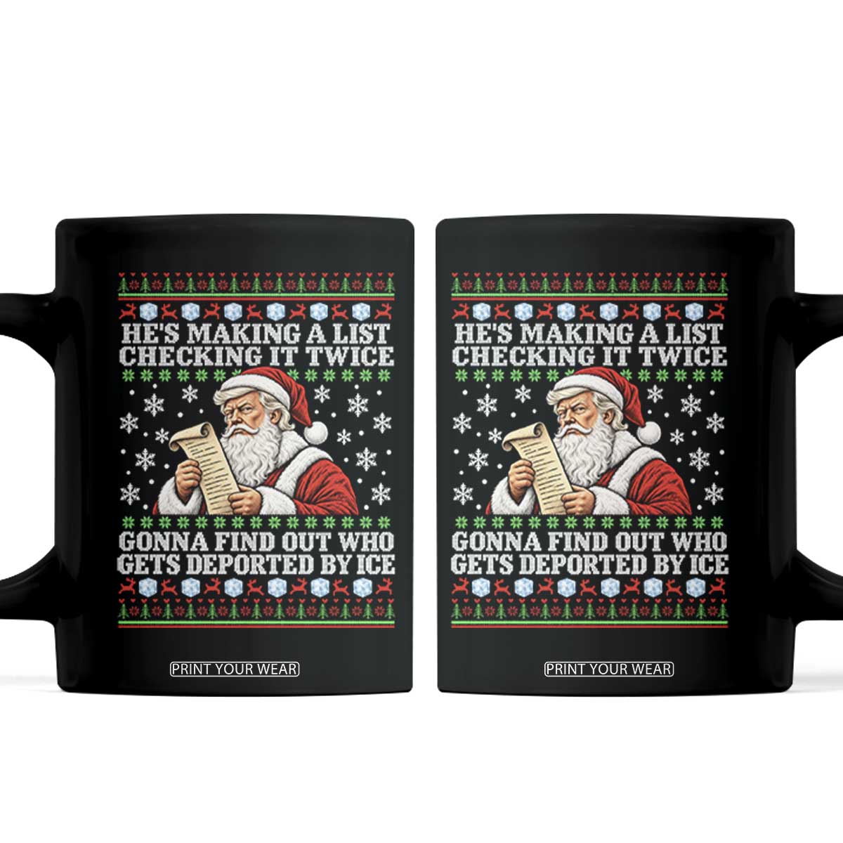 He Is Making A List Checking It Twice Gonna Find Out Who Gets Deported By Ice Xmas Coffee Mug Funny Deportation Santa