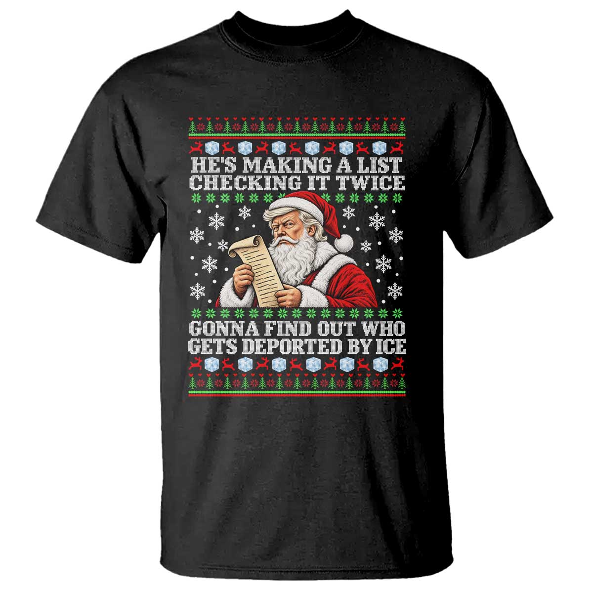 He Is Making A List Checking It Twice Gonna Find Out Who Gets Deported By Ice Xmas T Shirt Funny Deportation Santa