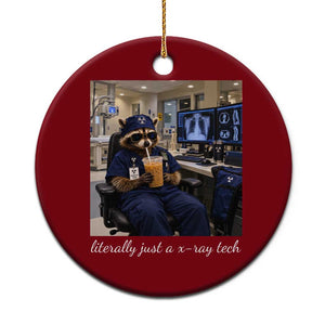 Funny Radiology Tech Raccoon Ceramic Ornament Literally Just A X ray Tech Nurses