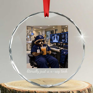 Funny Radiology Tech Raccoon Crystal Glass Ornament Literally Just A X ray Tech Nurses
