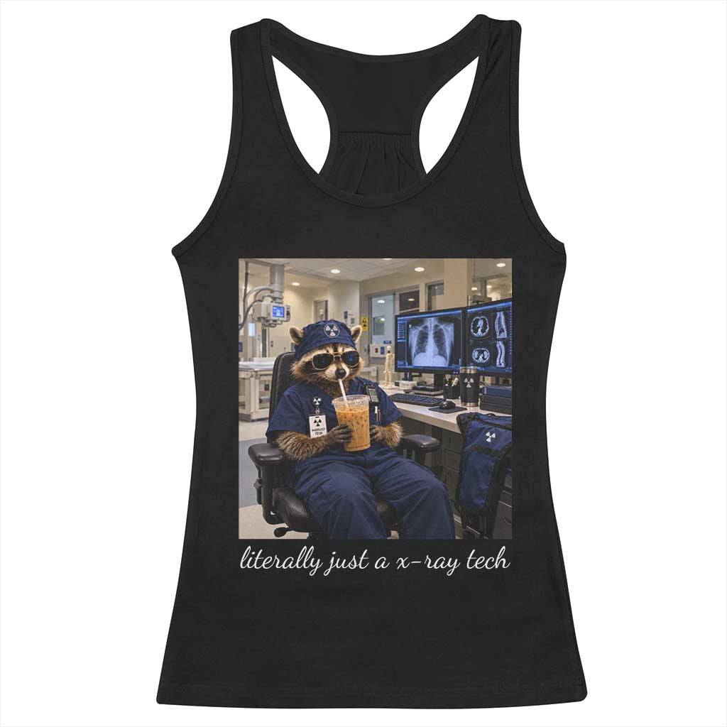 Funny Radiology Tech Raccoon Racerback Tank Top Literally Just A X ray Tech Nurses