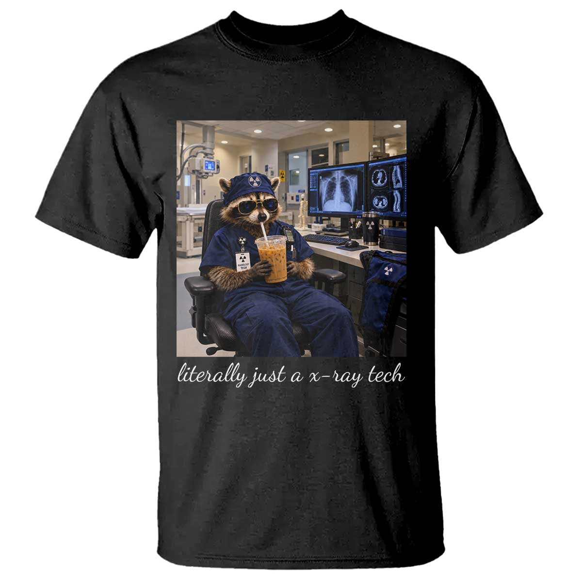 Funny Radiology Tech Raccoon T Shirt Literally Just A X ray Tech Nurses
