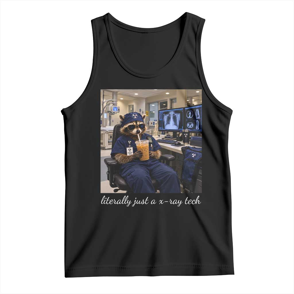 Funny Radiology Tech Raccoon Tank Top Literally Just A X ray Tech Nurses