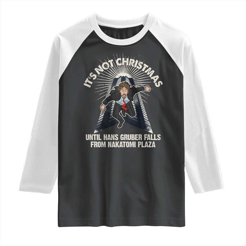 Funny Nakatomi Plaza Raglan Shirt It's Not Christmas Until Hans Gruber Falls From Nakatomi Plaza TS11 Black White Print Your Wear
