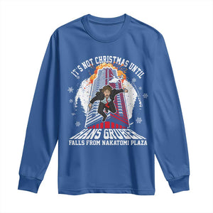 Funny Nakatomi Plaza Long Sleeve Shirt It's Not Christmas Until Hans Gruber Falls From Nakatomi Plaza Explode TS11 Royal Blue Print Your Wear