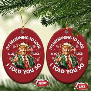 Funny Trump Xmas Christmas Ornament It's Beginning To Look A Lot Like I Told You So Santa Trump TS11 Oval Red Print Your Wear