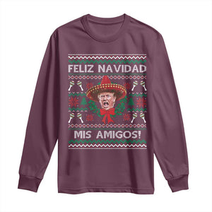 Funny Trump Mexico Christmas Long Sleeve Shirt Feliz Navidad Mis Amigos Sombrero Xmas TS11 Maroon Print Your Wear