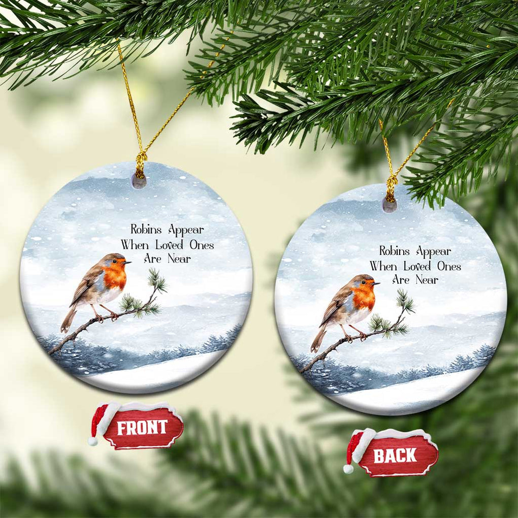 Memorial Xmas Christmas Ornament Robins Appear When Loved Ones Are Near Bird TS11 Circle Snow Print Your Wear