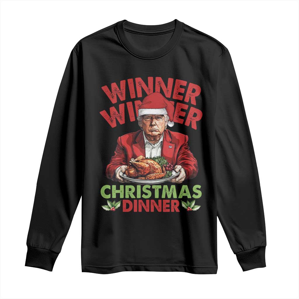 Funny Trump Christmas Long Sleeve Shirt Winner Winner Christmas Dinner Santa Trump Turkey TS11 Black Print Your Wear