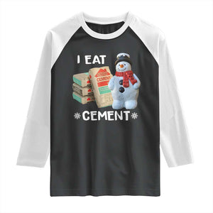 Funny Christmas I Eat Cement Raglan Shirt Snowman Snow Cement Oddly Specific Dank Meme TS11 Black White Print Your Wear