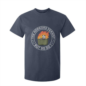 Funny Opossum T Shirt For Kid The Horrors Persist But So Do I Lil Dumpster Fire TS11 Navy Print Your Wear
