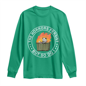 Funny Opossum Long Sleeve Shirt The Horrors Persist But So Do I Lil Dumpster Fire TS11 Irish Green Print Your Wear