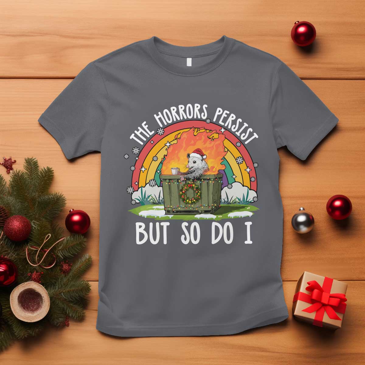 Funny Christmas Opossum T Shirt The Horrors Persist But So Do I Dumpster Fire Rainbow TS11 Charcoal Print Your Wear