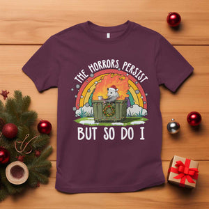 Funny Christmas Opossum T Shirt The Horrors Persist But So Do I Dumpster Fire Rainbow TS11 Maroon Print Your Wear