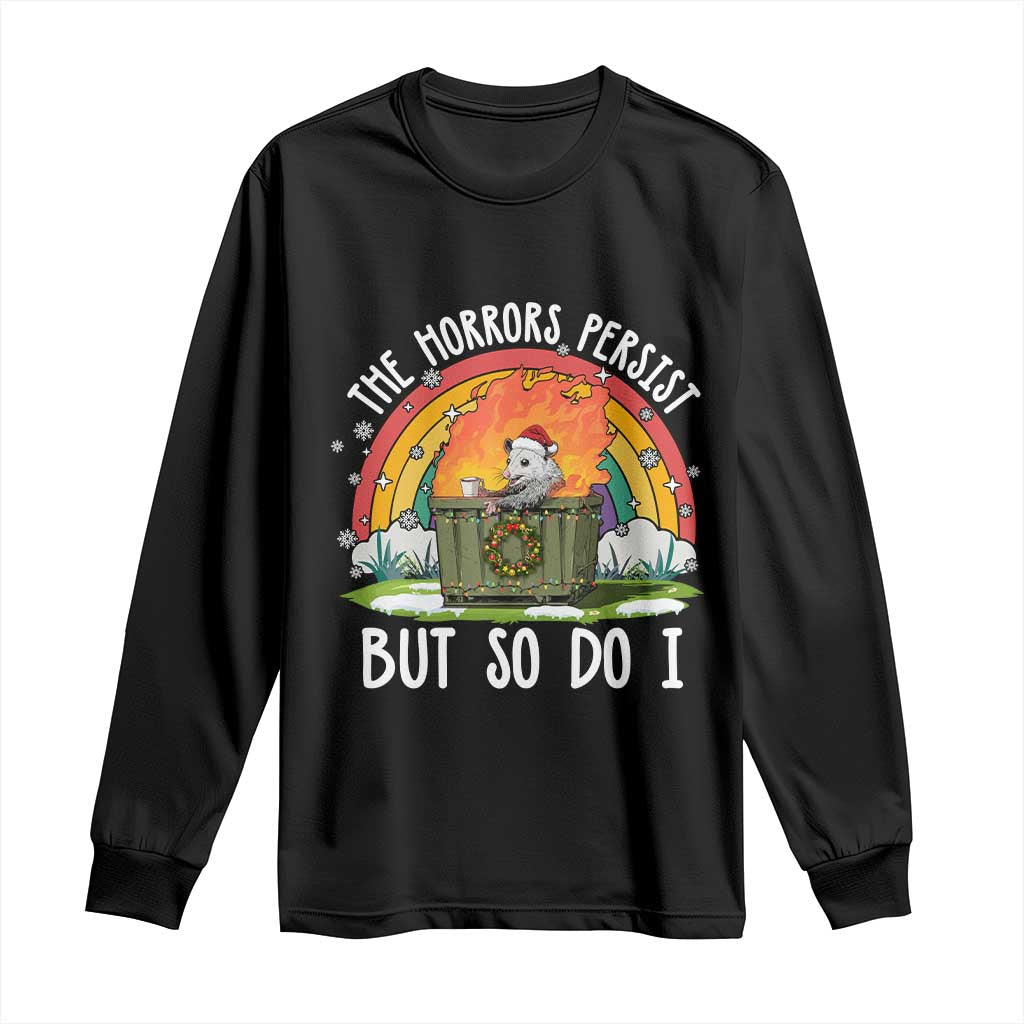 Funny Christmas Opossum Long Sleeve Shirt The Horrors Persist But So Do I Dumpster Fire Rainbow TS11 Black Print Your Wear