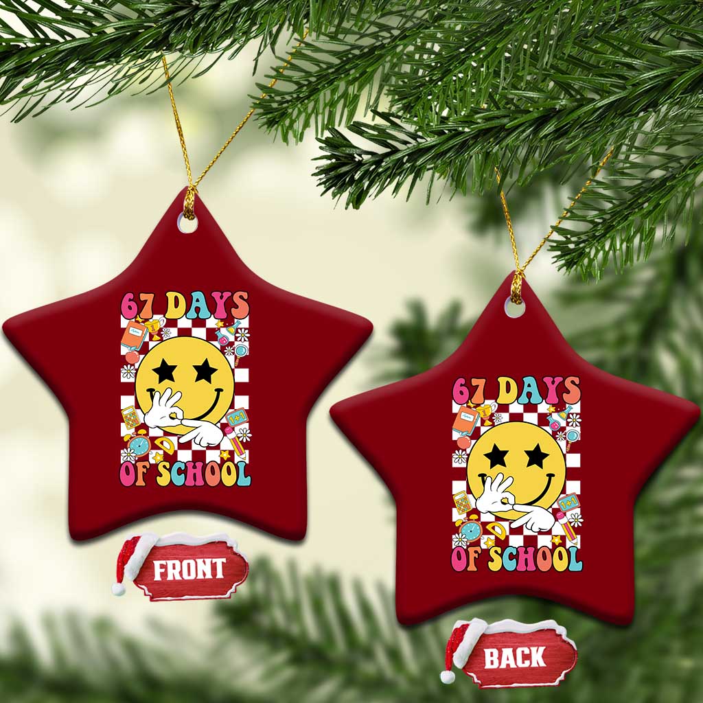 67 Days Of School Ceramic Ornament Six Seven Meme Student Teacher TS11 Print Your Wear