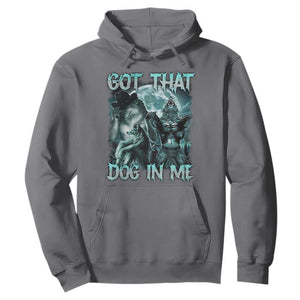 Funny Got That Dog In Me Hoodie Alpha Wolf Oddly Specific Meme TS11 Charcoal Print Your Wear