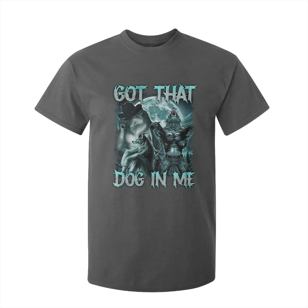 Funny Got That Dog In Me T Shirt For Kid Alpha Wolf Oddly Specific Meme TS11 Dark Heather Print Your Wear