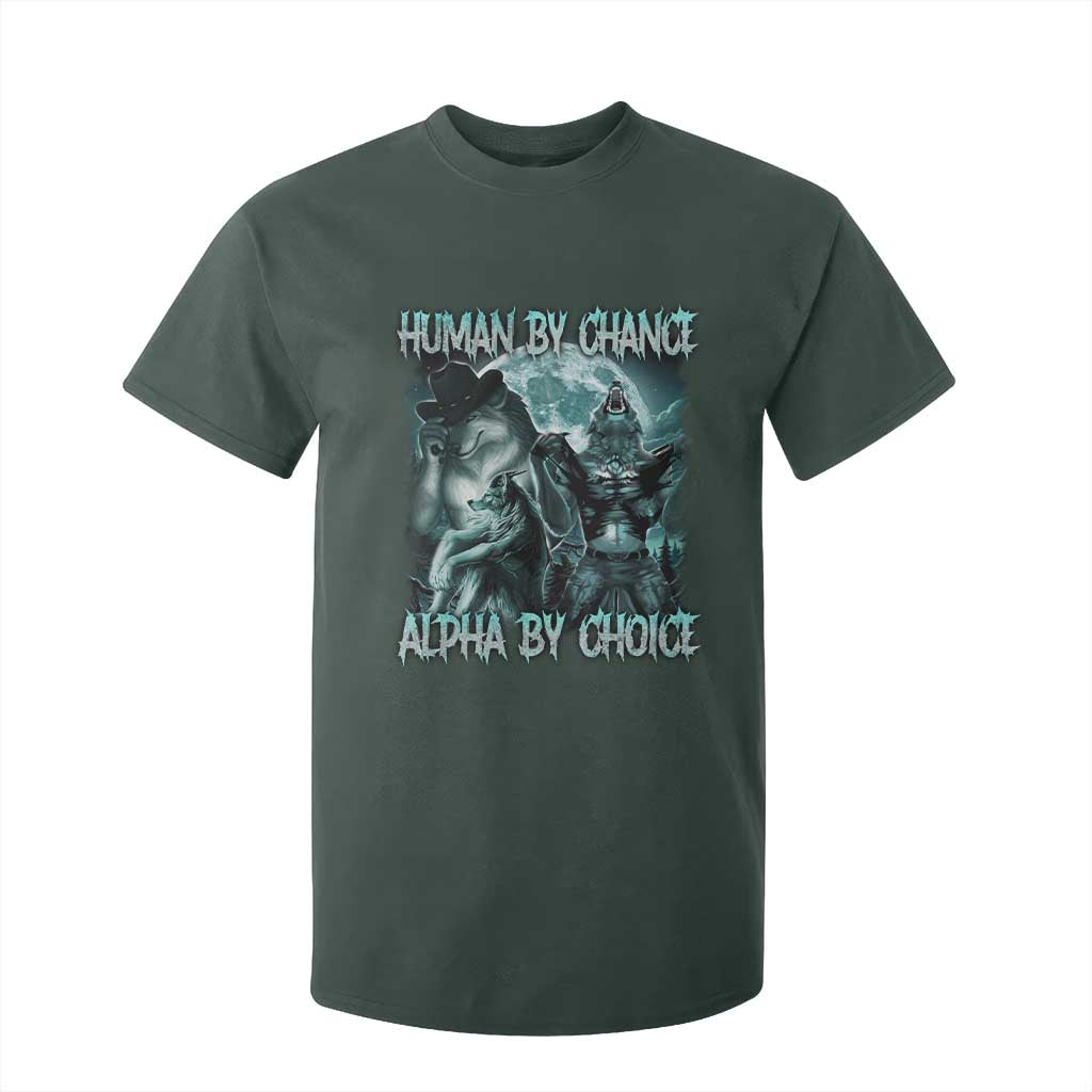 Funny Human By Chance Alpha By Choice T Shirt For Kid Alpha Wolf Oddly Specific Meme TS11 Dark Forest Green Print Your Wear
