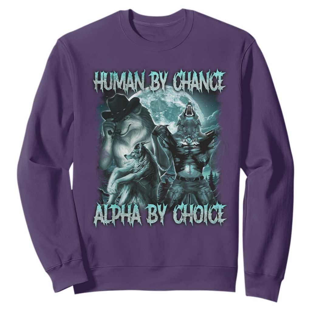 Funny Human By Chance Alpha By Choice Sweatshirt Alpha Wolf Oddly Specific Meme TS11 Purple Print Your Wear