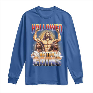 Funny Muscle Jesus Workout Long Sleeve Shirt Hallowed Be Thy Gains Weightlifting Humor TS11 Royal Blue Print Your Wear