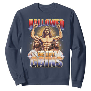 Funny Muscle Jesus Workout Sweatshirt Hallowed Be Thy Gains Weightlifting Humor TS11 Navy Print Your Wear