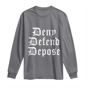 Deny Defend Depose Long Sleeve Shirt Vintage Text TS11 Charcoal Print Your Wear