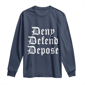 Deny Defend Depose Long Sleeve Shirt Vintage Text TS11 Navy Print Your Wear