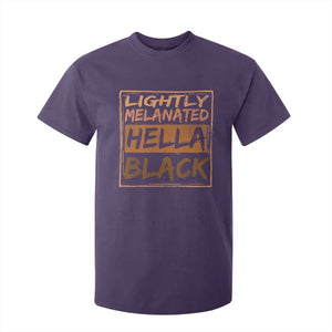 Lightly Melanated Hella Black T Shirt For Kid Melanin African Pride Black History TS11 Purple Print Your Wear