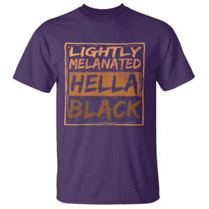 Lightly Melanated Hella Black T Shirt Melanin African Pride Black History TS11 Purple Print Your Wear