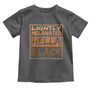 Lightly Melanated Hella Black Toddler T Shirt Melanin African Pride Black History TS11 Dark Heather Print Your Wear