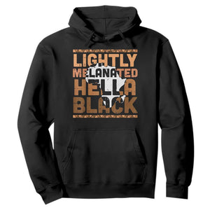 Lightly Melanated Hella Black Hoodie Melanin African Pride Map Black History TS11 Black Print Your Wear