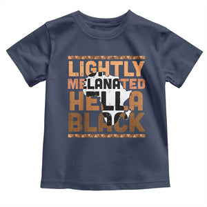 Lightly Melanated Hella Black Toddler T Shirt Melanin African Pride Map Black History TS11 Navy Print Your Wear