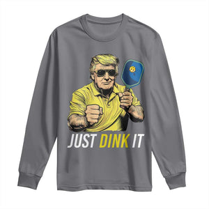 Funny Trump Pickleball Long Sleeve Shirt Just Dink It Pickle Ball Paddle TS11 Charcoal Print Your Wear