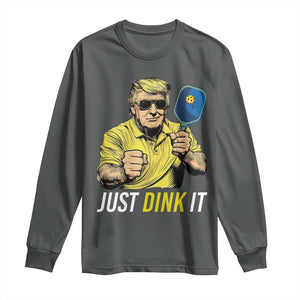 Funny Trump Pickleball Long Sleeve Shirt Just Dink It Pickle Ball Paddle TS11 Dark Heather Print Your Wear