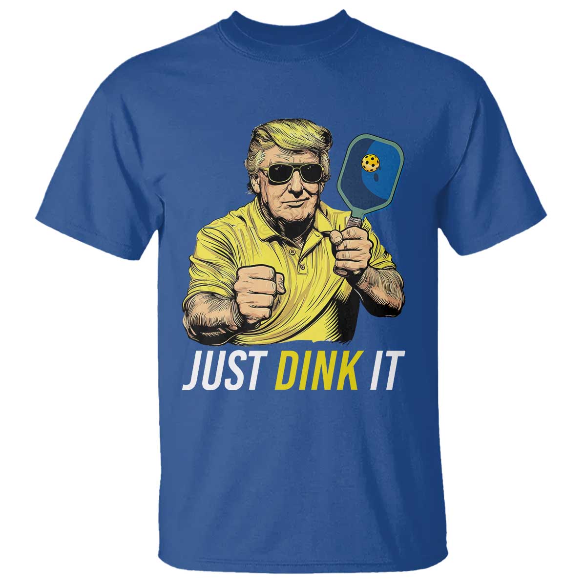 Funny Trump Pickleball T Shirt Just Dink It Pickle Ball Paddle TS11 Royal Blue Print Your Wear