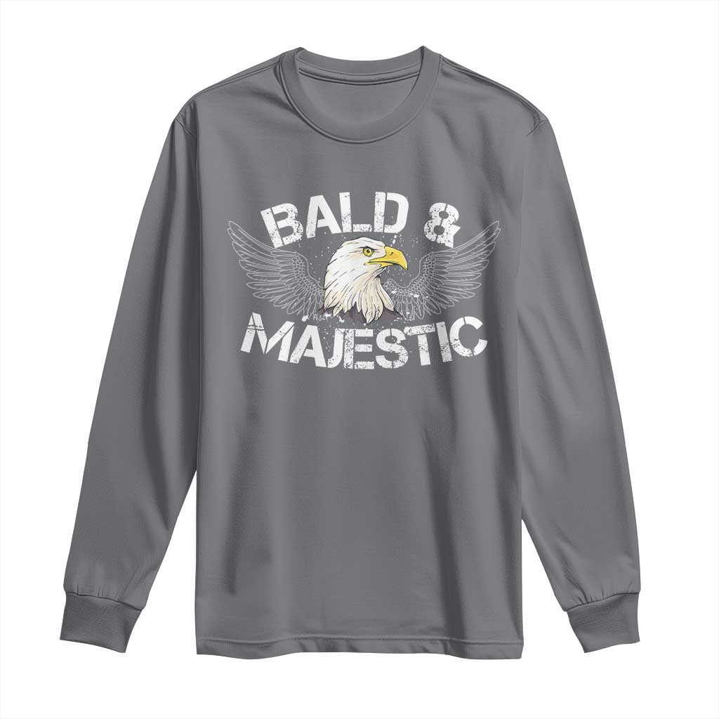 Funny Eagle Bald And Majestic Long Sleeve Shirt Eagle Grandpa Dad Joke TS11 Charcoal Print Your Wear