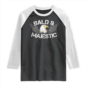 Funny Eagle Bald And Majestic Raglan Shirt Eagle Grandpa Dad Joke TS11 Black White Print Your Wear